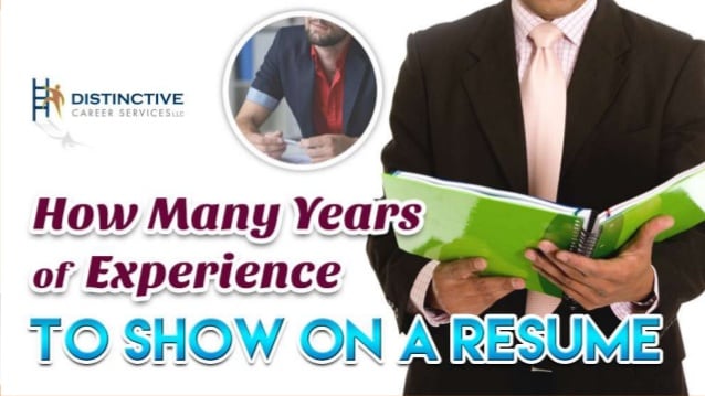 How Many Years of Experience to Show on a Resume