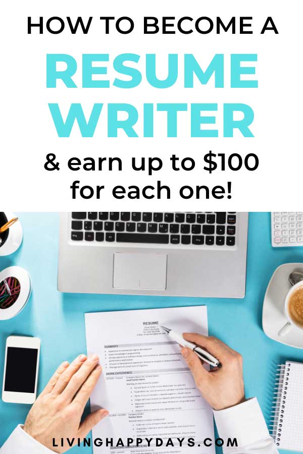 How to Become a Resume Writer & Earn Up To $100 Each One