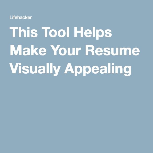 This Tool Helps Make Your Resume Visually Appealing